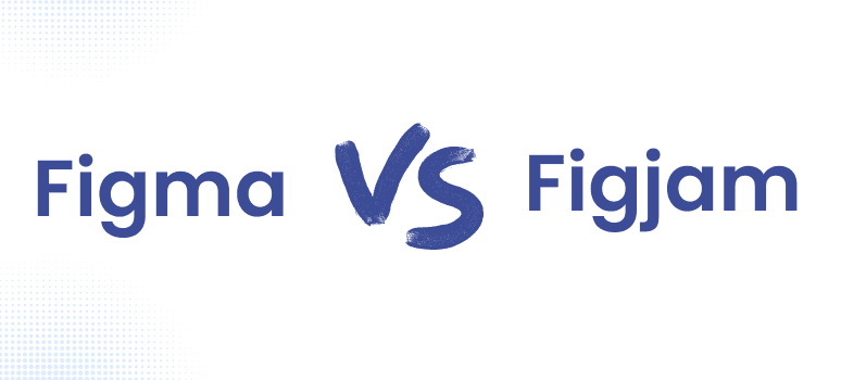 Figma & FigJam